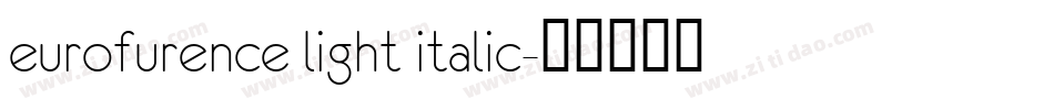 eurofurence light italic字体转换